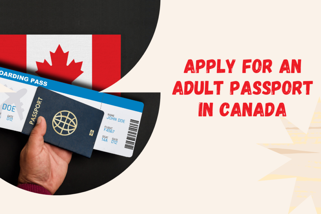 How to Apply For an Adult Passport in Canada