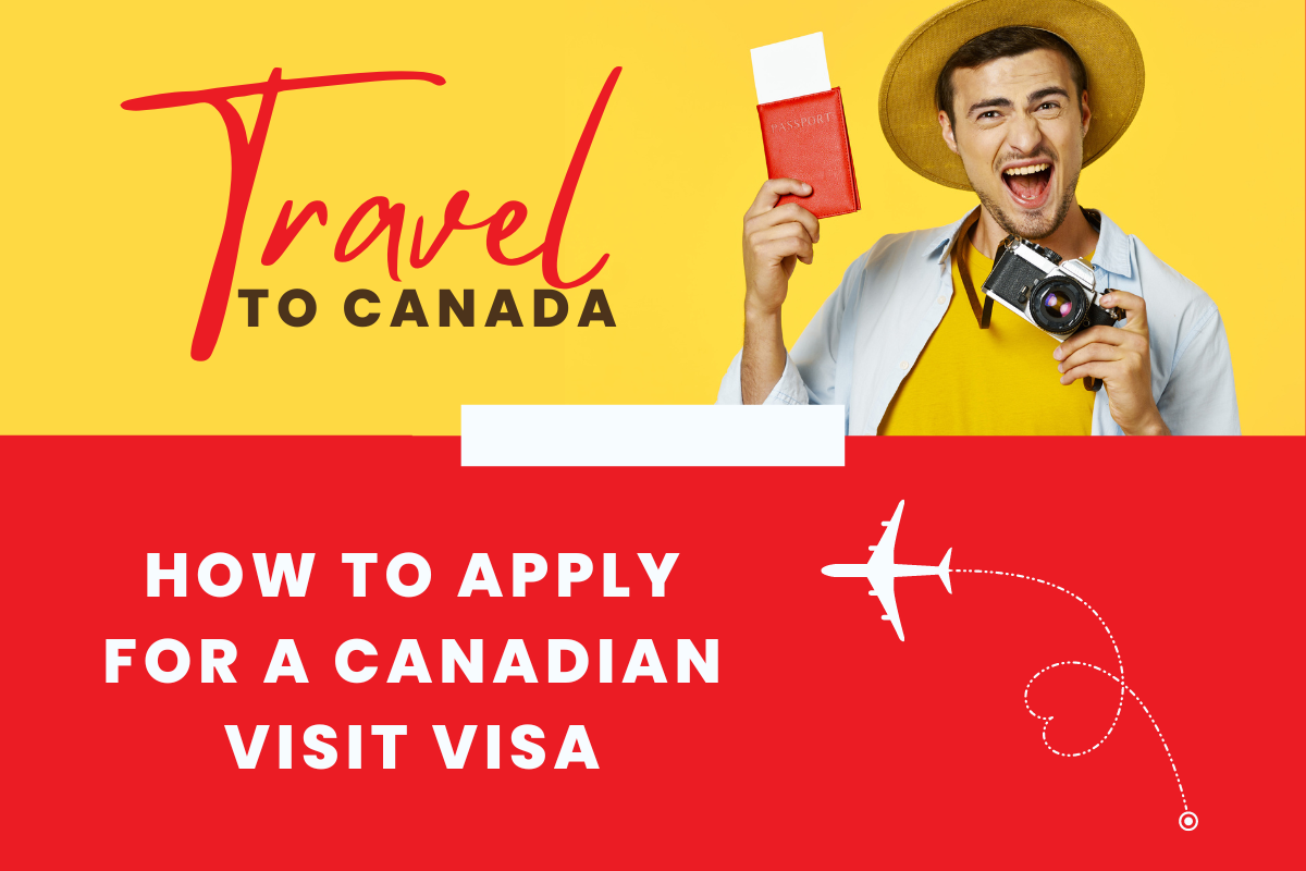 You are currently viewing How to Apply for a Canadian Visit Visa