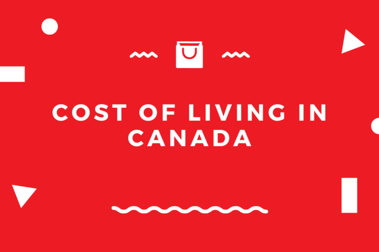 Read more about the article Cost of Living in Canada 2023