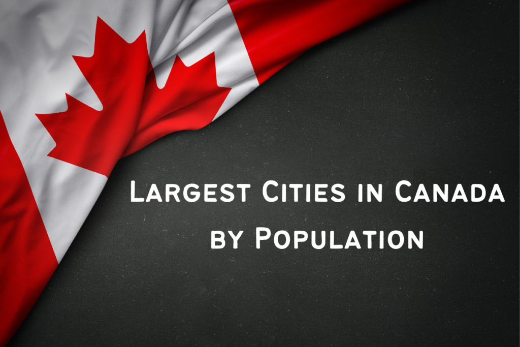 Top 10 Largest Cities in Canada by Population