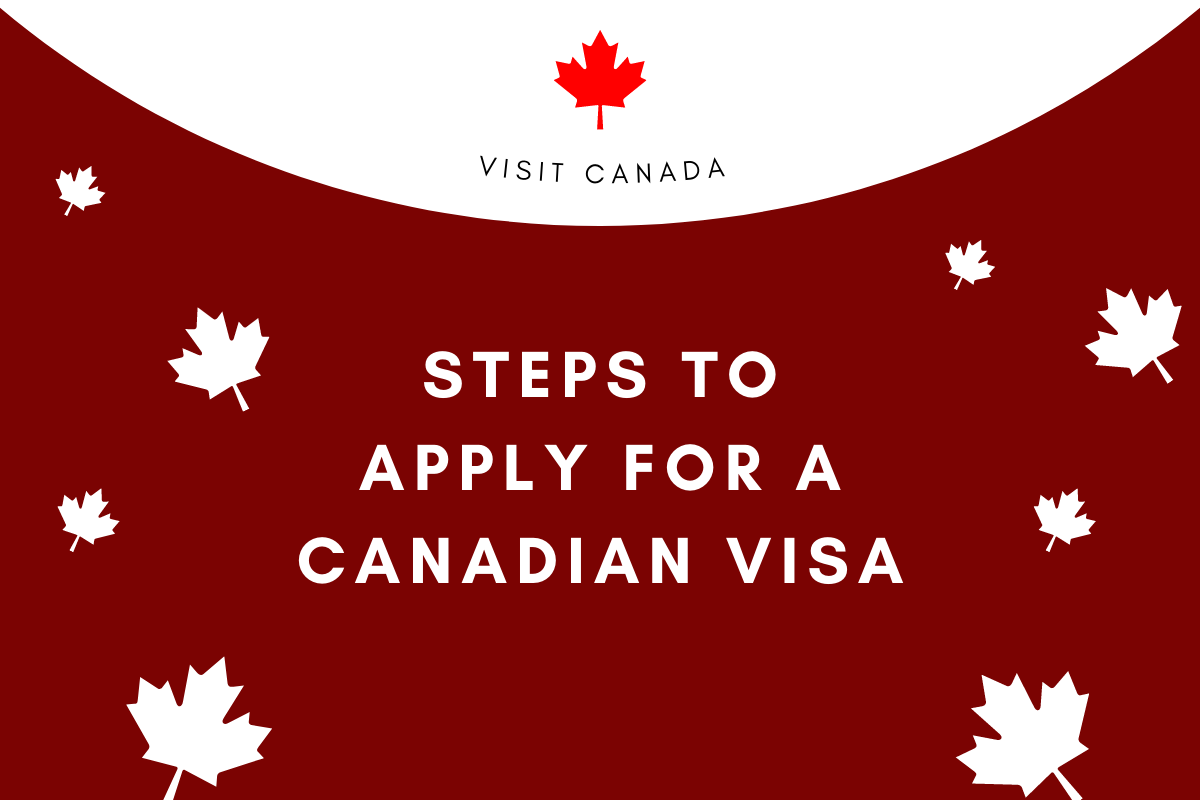 Read more about the article What are The Steps to Apply for a Canadian Visa