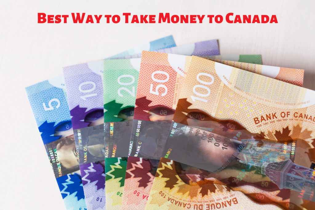 What is The Best Way to Take Money to Canada?