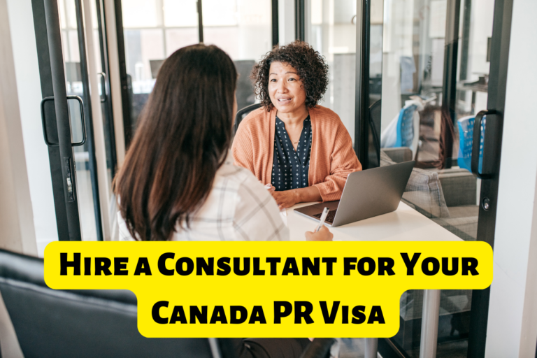 Read more about the article 5 Benefits to Hire a Consultant for Your Canada PR Visa Process