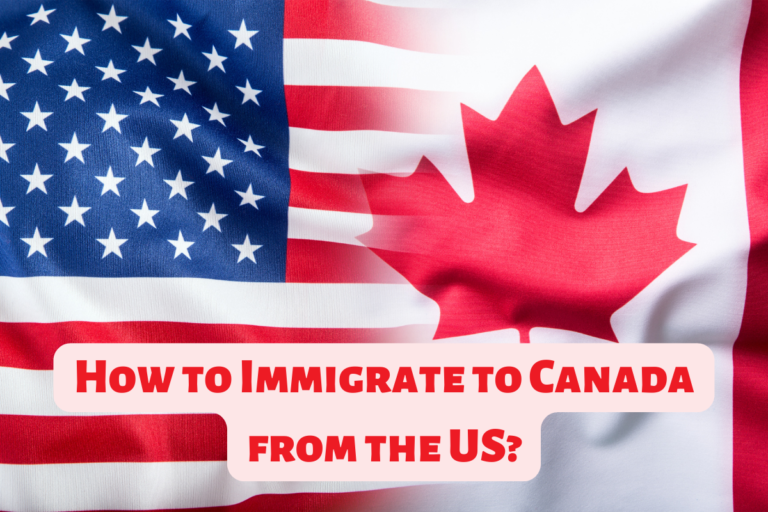 Read more about the article How to Immigrate to Canada from the US?